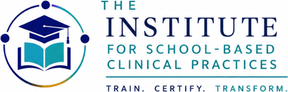 The Institute for School-Based Clinical Practices